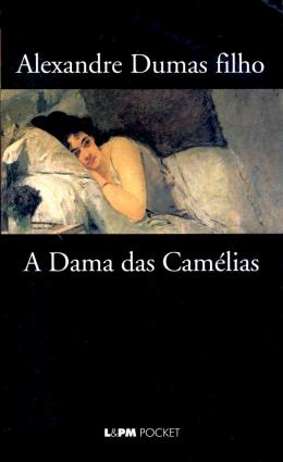 A Dama das Camélias (Coleção Aventuras Grandiosas) - Alexandre