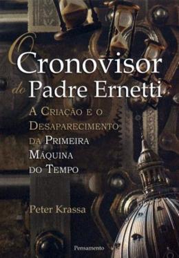 Cronovisor Do Padre Ernetti , O - 9788531513459