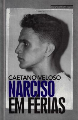 A PRISÃO DE CAETANO VELOSO NARCISO EM FÉRIAS DOCUMENTÁRIO