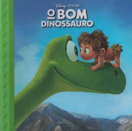 Disney - Primeiras Historias - O Bom Dinossauro - 9786556580067