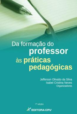 Da Formacao Do Professor As Praticas Pedagogicas - 9788580420005