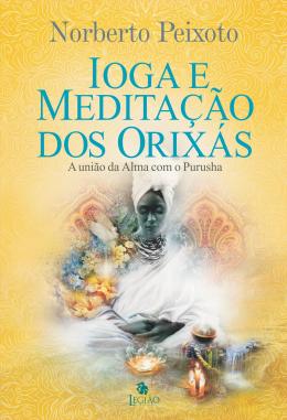 Ioga e a meditacao dos orixas