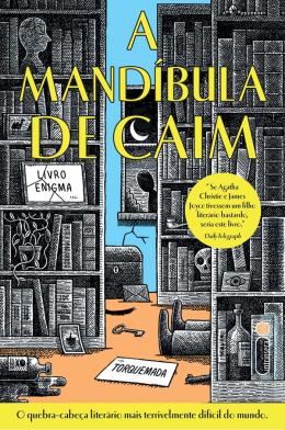 A Mandíbula de Caim: conheça o quebra-cabeça literário mais