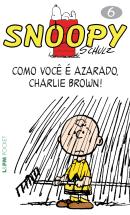 SNOOPY 6 - COMO VOCE E AZARADO, CHARLIE BROWN! - POCKET