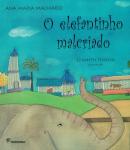 ELEFANTINHO MALCRIADO, O - 2ª EDICAO