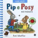 COLECAO CADE VOCE? PIP E POSY - NO PARQUE
