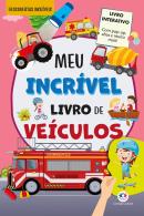 DESCOBERTAS INCRIVEIS - MEU INCRIVEL LIVRO DE VEICULOS - COM POP-UP E ABAS