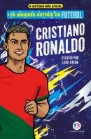 OS MAIORES ASTROS DO FUTEBOL - CRISTIANO RONALDO