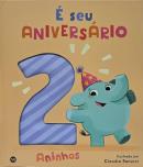 E SEU ANIVERSARIO: 2 ANINHOS - VOLUME 2