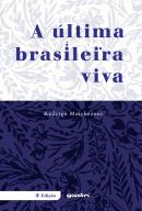 A ULTIMA BRASILEIRA VIVA
