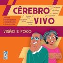 CEREBRO ATIVO - VISAO E FOCO