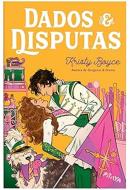 DADOS E DISPUTAS - DADOS & DISPUTAS – UM ROMANCE PARA FÃS DE RPG DO MESMO UNIVERSO DE “DUNGEONS & DRAMA”
