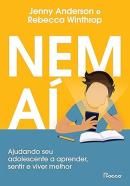 NEM AI - AJUDANDO SEU ADOLESCENTE A APRENDER, SENTIR E VIVER MELHOR