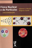 FISICA NUCLEAR E DE PARTICULAS - UMA INTRODUCAO