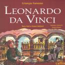 LEONARDO DA VINCI - CRIANCAS FAMOSAS - 2ª ED