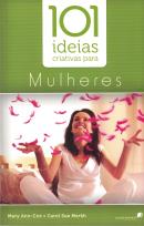 101 IDEIAS CRIATIVAS PARA MULHERES