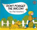 DON´T FORGET THE BACON!