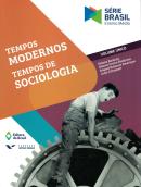 SERIE BRASIL - TEMPOS MODERNOS, TEMPOS DE SOCIOLOGIA - 4ª ED 