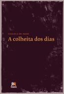 A COLHEITA DOS DIAS