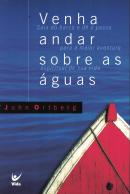 VENHA ANDAR SOBRES AS AGUAS - 2ª ED
