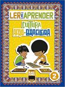 LER E APRENDER - CULTURA AFRO-BRASILEIRA - VOL. 2