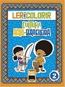 LER E COLORIR - CULTURA AFRO-BRASILEIRA - VOL. 2 