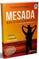 MESADA NAO E SO DINHEIRO  - 2ª ED