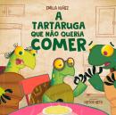 A TARTARUGA QUE NAO QUERIA COMER