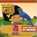 TURMA DO KITO - VAMOS PROTEGER OS ANIMAIS!