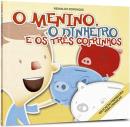 O MENINO, O DINHEIRO E OS TRES COFRINHOS - 6ª ED