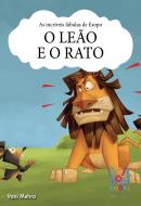 AS FABULAS DE ESOPO - O LEAO E O RATO