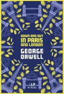 DOWN AND OUT IN PARIS AND LONDON - GEORGE ORWELL COLLECTION