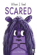 WHEN I FEEL SCARED