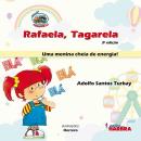 RAFAELA, TAGARELA - UMA MENINA CHEIA DE ENERGIA! - 3ª ED