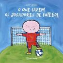 O QUE FAZEM OS JOGADORES DE FUTEBOL