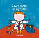 O QUE FAZEM OS MEDICOS