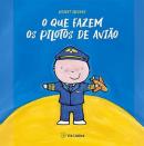 QUE FAZEM OS PILOTOS DE AVIAO, O