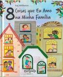 8 COISAS QUE EU AMO NA MINHA FAMILIA