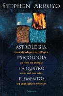 ASTROLOGIA, PSICOLOGIA E OS QUATRO ELEMENTOS - 2ª ED