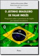 JEITINHO BRASILEIRO DE FALAR INGLES, O