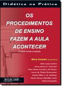 PROCEDIMENTOS DE ENSINO FAZEM A AULA ACONTECER, OS – DIDÁTICA NA PRÁTICA - 2ºED