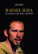 RAFAEL ILHA - AS PEDRAS DO MEU CAMINHO