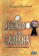 SEGREDO DA CAVERNA, O - A FABULA DA TV E DA INTERNET