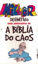 MILLOR DEFINITIVO - UMA ANTOLOGIA DE A BIBLIA DO CAOS - POCKET