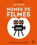 DIGA TUDO COM NOMES DE FILMES - 50 CARTAS COM DESAFIOS DIVERTIDOS