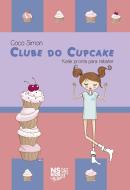 CLUBE DO CUPCAKE - KATIE PRONTA PARA REBATER - VOLUME 5