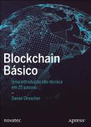 BLOCKCHAIN BASICO - UMA INTRODUCAO NAO TECNICA EM 25 PASSOS