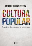 CULTURA POPULAR - GESTOS DE ENSINAR E APRENDER