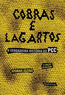 COBRAS E LAGARTOS - A VERDADEIRA HISTORIA DO PCC