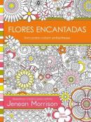 FLORES ENCANTADAS: LIVRO PARA COLORIR ANTIESTRESSE